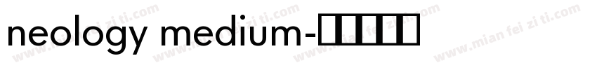 neology medium字体转换